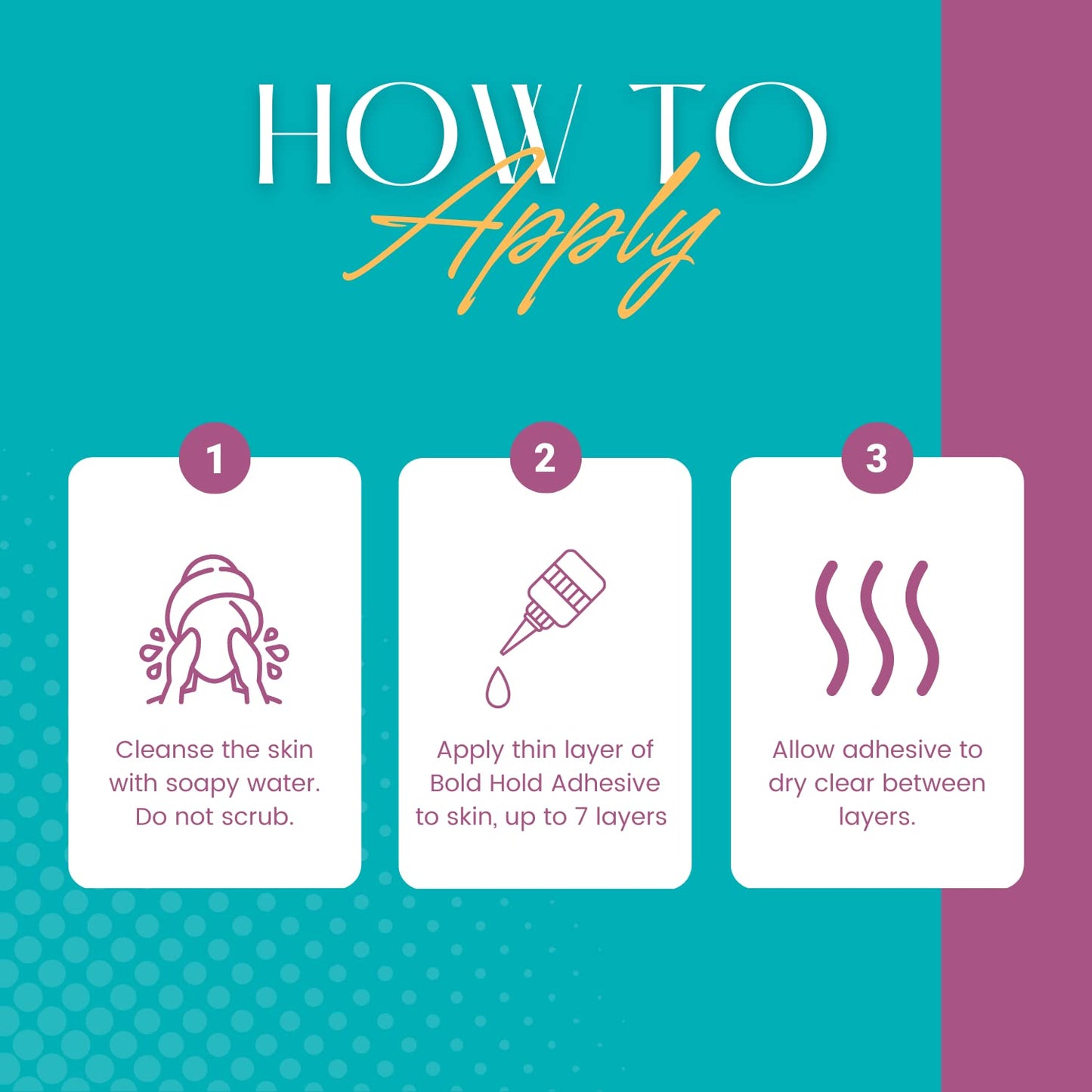 How to Apply guide for Bold Hold Active Lace Wig Adhesive Glue. It shows 3 steps: cleanse skin, apply glue, dry.