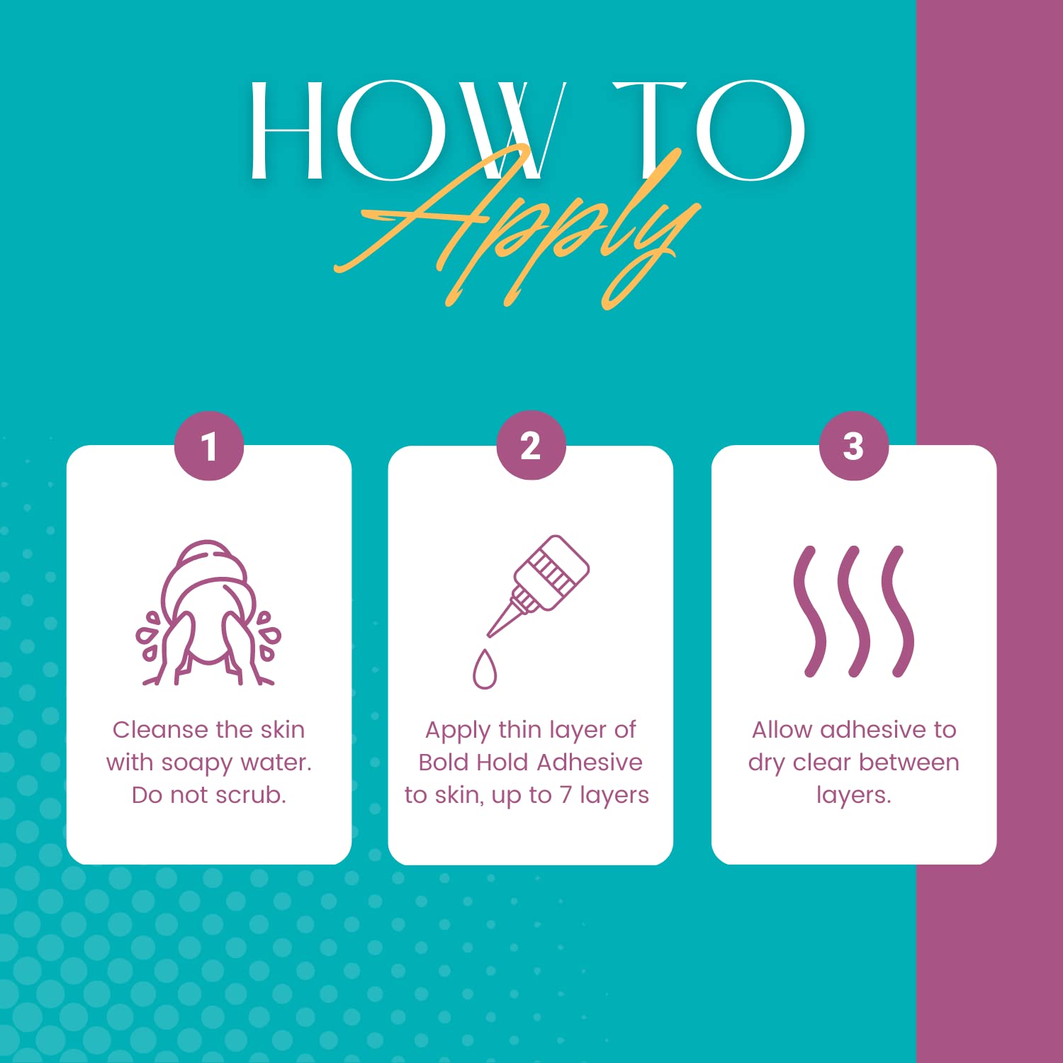 How to Apply guide for Bold Hold Active Lace Wig Adhesive Glue. It shows 3 steps: cleanse skin, apply glue, dry.
